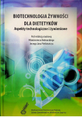Biotechnologia żywności dla dietetyków