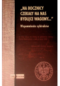 "Na bocznicy czekały na was bydlęce wagony...". Wspomnienia Sybiraków
