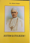 Jestem katolikiem