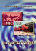 100 lat szpitala w Czeladzi