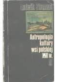Antropologia kultury wsi polskiej XIX w
