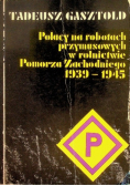 Polacy na robotach przymusowych w rolnictwie Pomorza Zachodniego