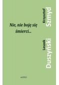 Nie nie boję się śmierci