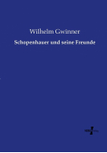 Schopenhauer und seine Freunde
