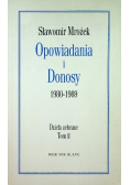 Opowiadania i Donosy 1980 - 1989 Tom II