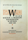 Wielka wojna z zakonem Krzyżackim w latach 1409 1411