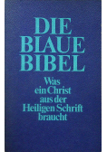 Die blaue bibel Was ein Christ aus der Heiligen Schrift braucht