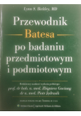 Przewodnik Batesa po badaniu przedmiotowym i podmiotowym