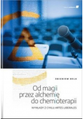 Od magii przez alchemię do chemioterapii