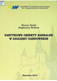 Zabytkowe Obiekty Sakralne W Zagłębiu Dąbrowskim