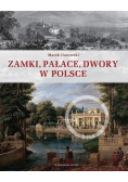 Zamki, pałace, dwory w Polsce