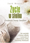 Życie w słoiku Ocalenie Ireny Sendler