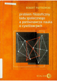 Problem filozoficzny ładu społecznego a porównawcza nauka o cywilizacjach