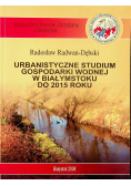 Urbanistyczne studium gospodarki wodnej w Białymstoku do 2015 roku