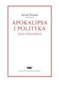 Apokalipsa i polityka. Eseje mesjańskie