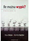 Ile można wypić?