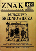 Znak miesięcznik Nr 448 /  92 Dziedzictwo średniowiecza
