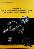 Biżuteria północno zachodnio słowiańska we wczesnym średniowieczu