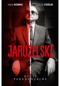 Jaruzelski Życie paradoksalne