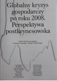 Globalny Kryzys Gospodarczy po roku 2008 Perspektywa Postkeynesowska