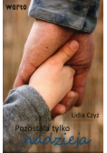 Pozostała tylko nadzieja