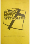 Prawda krzyż wyzwolenie