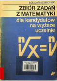 Zbiór zadań z matematyki dla kandydatów na wyższe uczelnie techniczne