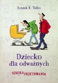 Dziecko dla odważnych