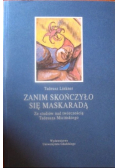 Zanim skończyło się maskaradą