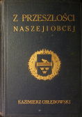Z przeszłości naszej i obcej 1935 r 2 tomy