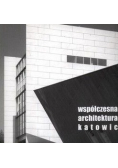 Współczesna architektura Katowic