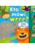 Kto mówi wrrr?