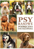 Psy rasowe. Podręczna encyklopedia