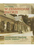 W ziemiańskim dworze