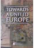 Towards a United Europe