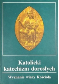 Katolicki katechizm dorosłych  Wyznanie wiary Kościoła