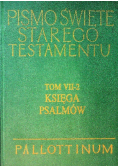 Pismo święte starego i nowego testamentu Tom VII-2 Księga Psalmów