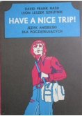 Have a nice trip