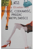 Miłość ciekawość prozac i wątpliwości
