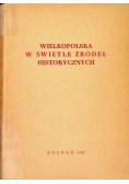 Wielkopolska w świetle źródeł historycznych