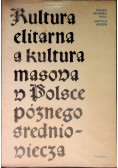 Kultura elitarna a kultura masowa w Polsce późnego średniowiecza