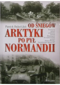 Od śniegów Arktyki po pył Normandii