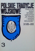 Polskie tradycje wojskowe tom XVIII - XX