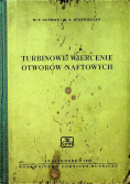 Turbinowe wiercenie otworów naftowych