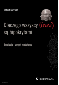 Dlaczego wszyscy inni są hipokrytami