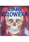 Ciało człowieka Trójwymiarowa podróż po ludzkim organiźmie