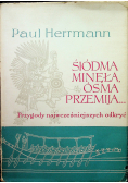 Siódma minęła ósma przemija Przygody najwcześniejszych odkryć