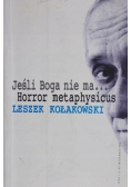 Jeśli Boga nie ma Horror metaphysicus