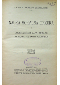 Nauka moralna Epikura a chrześcijańskie zapatrywanie na najwyższe dobro człowieka 1917 r.