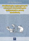 Profilaktyka najczęstszych schorzeń stomatologów związanych z pracą zawodową + autograf Knychalskiej - Karwan